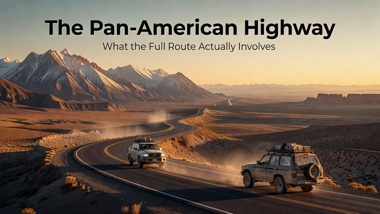 The Pan-American Highway: What the Full Route Actually Involves